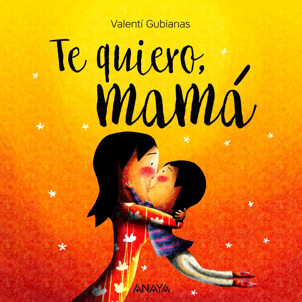 TE QUIERO, MAMÁ